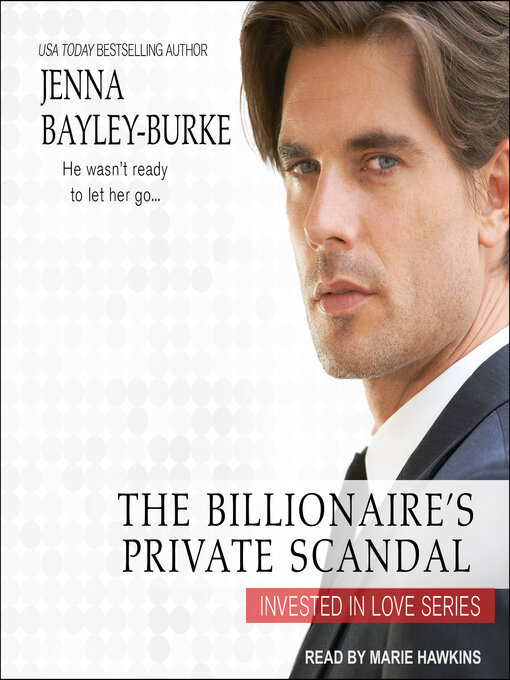 Title details for The Billionaire's Private Scandal by Jenna Bayley-Burke - Wait list